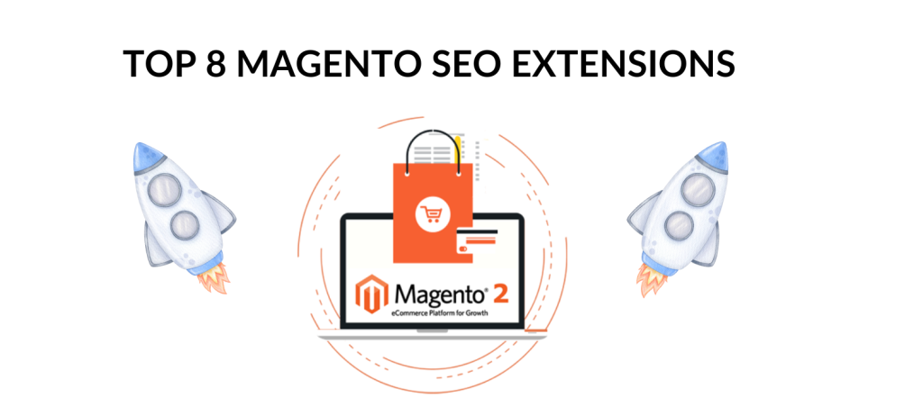 TOP 8 MUST-HAVE MAGENTO SEO EXTENSIONS 5 top 8 seo magento extensions