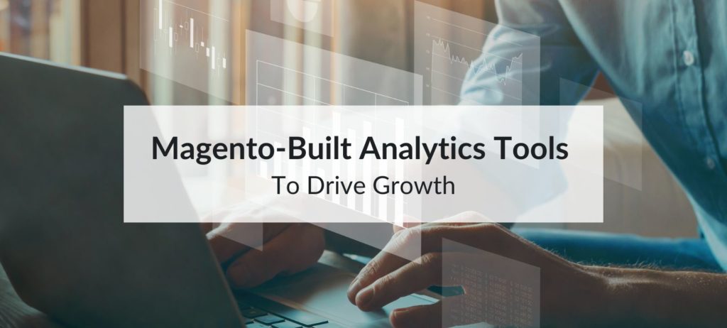 magento built analytics tools