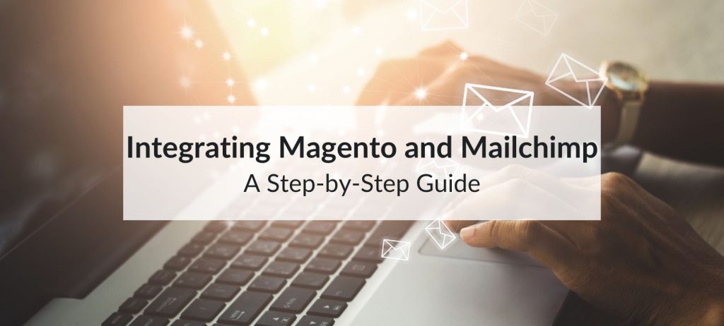 magento and mailchimp