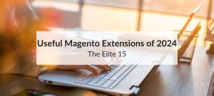 working on best magento extensions