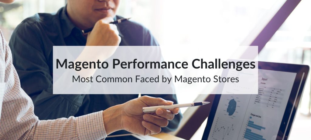 magento performance challenges
