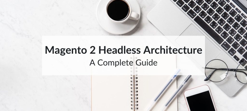 magento 2 headless architecture