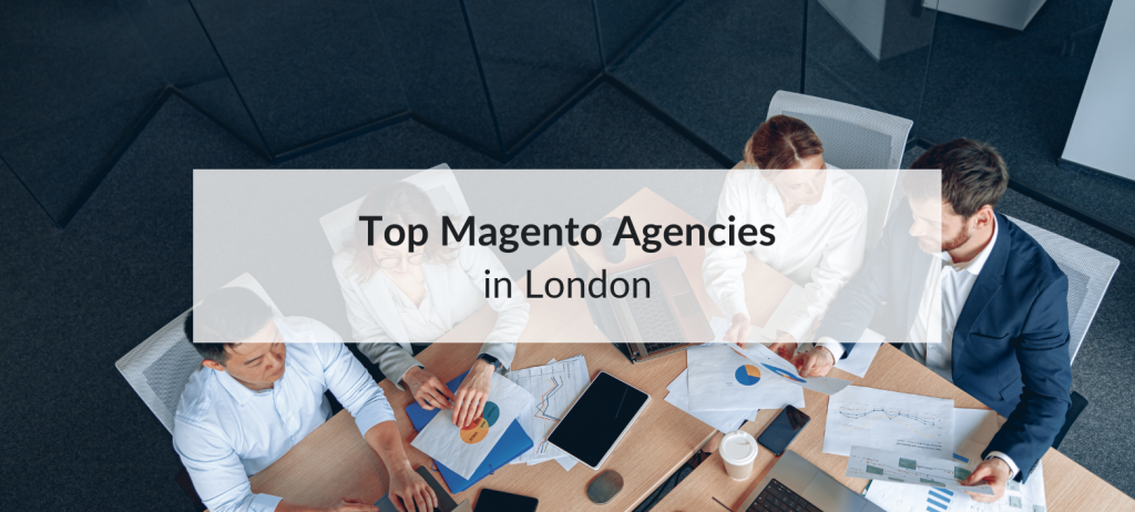 top magento agencies in london