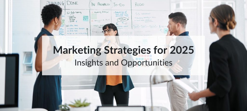 marketing strategies for 2025