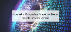 Discover how AI is transforming Magento e-commerce with practical applications. Learn about personalized recommendations, chatbots, and more.