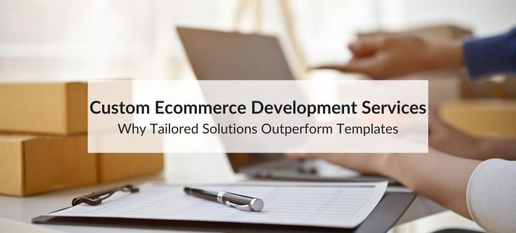 custom ecommerce development services