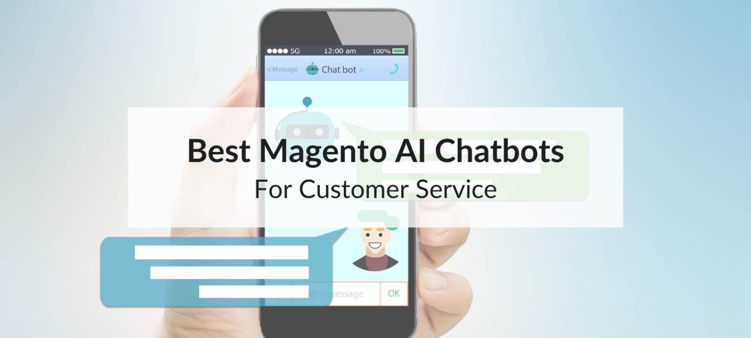 Enhance customer service with Magento AI chatbots