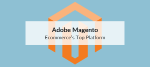 Discover why Adobe Magento is still the top e-commerce platform for growing businesses.