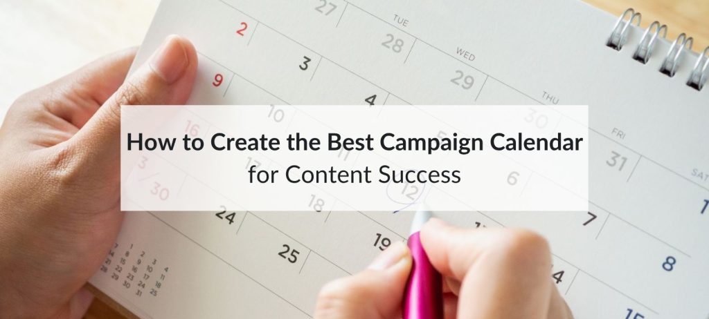 How to Create the Best Campaign Calendar for Content Success 5 campaign calendar