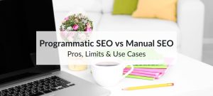 programmatic seo vs manual seo