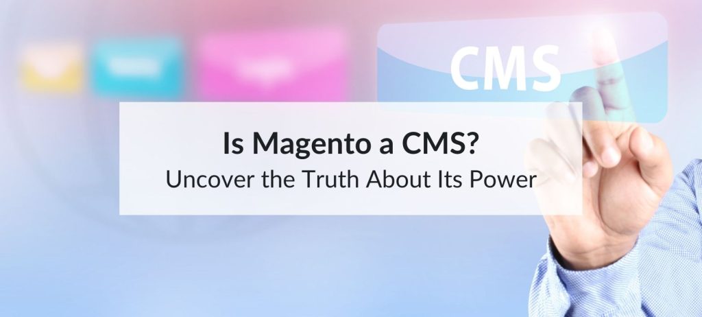 is magento a cms