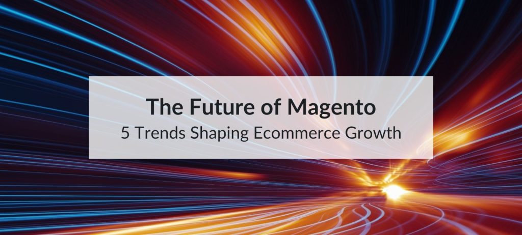 future of magento