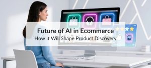 future of ai in ecommerce