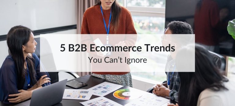 b2b ecommerce trends