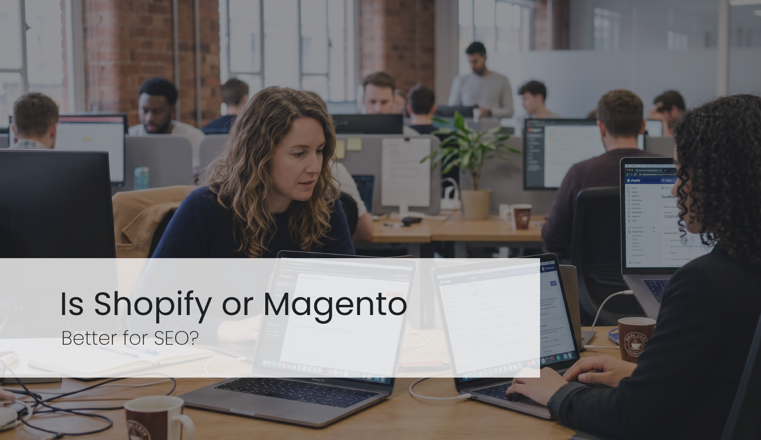 Is Shopify or Magento Better for SEO?