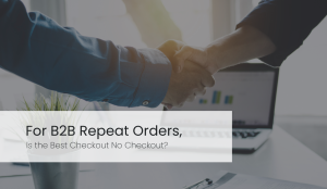 b2b repeat orders