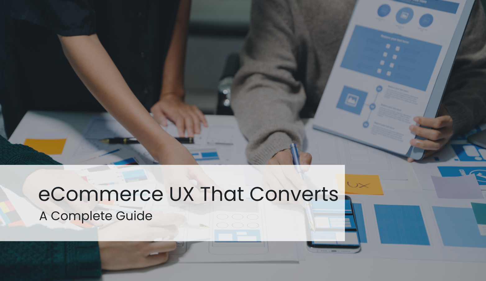 The Complete Guide to eCommerce UX That Converts